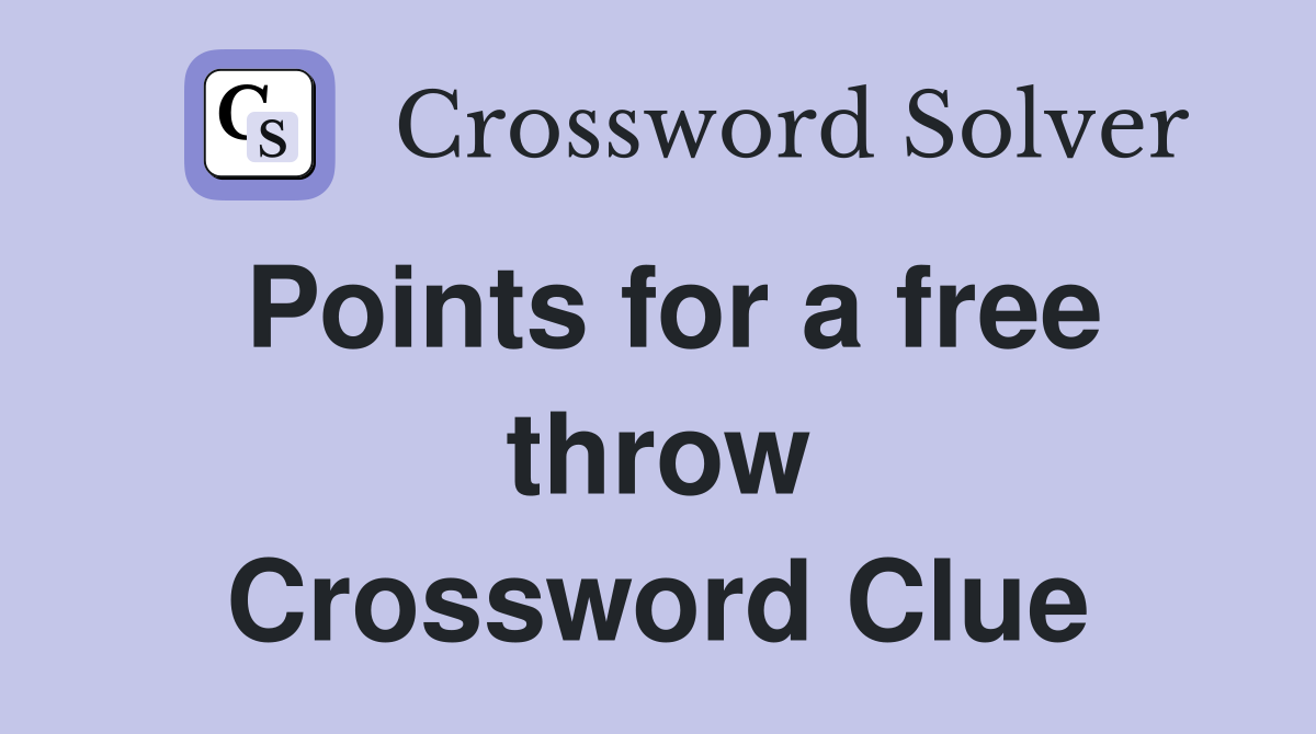 Points for a free throw Crossword Clue