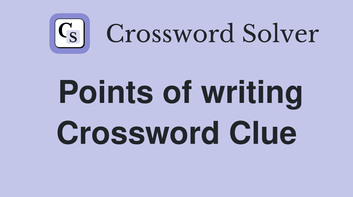 Points of writing Crossword Clue