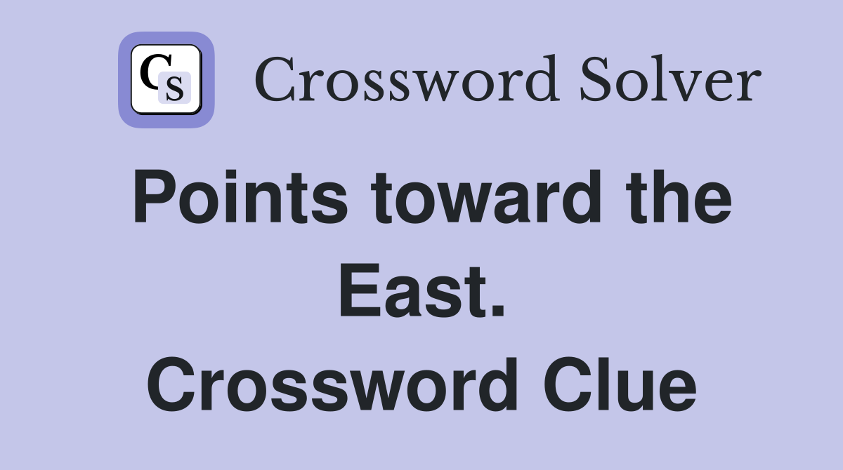 Points toward the East. Crossword Clue
