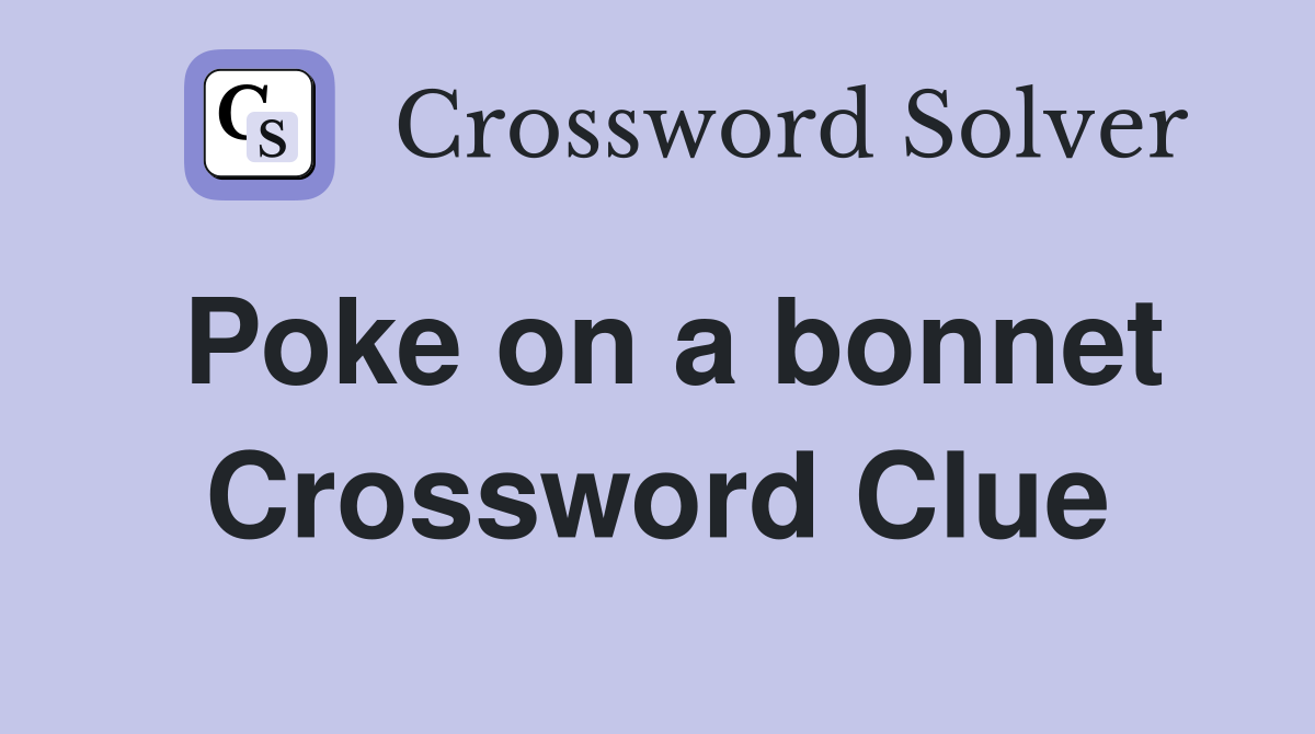 Poke on a bonnet Crossword Clue