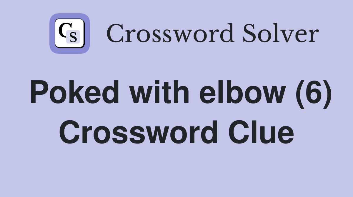 Poked with elbow (6) Crossword Clue