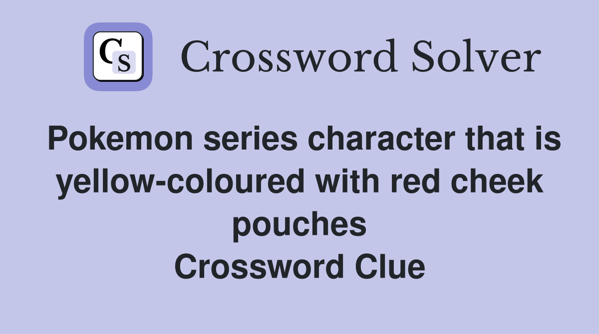 Pokemon series character that is yellow coloured with red cheek pouches