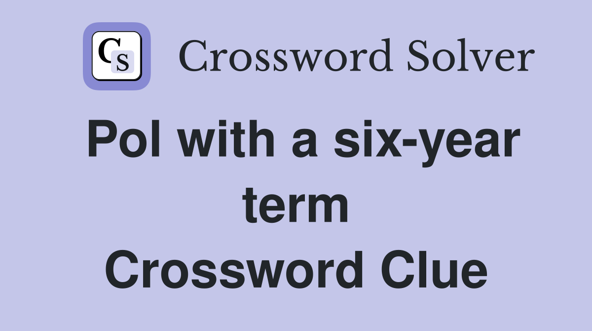 Pol with a six-year term Crossword Clue