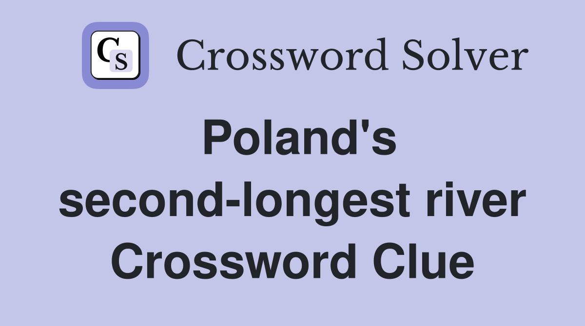 Poland's second-longest river Crossword Clue