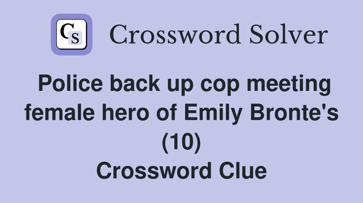 Police back up cop meeting female hero of Emily Bronte #39 s (10