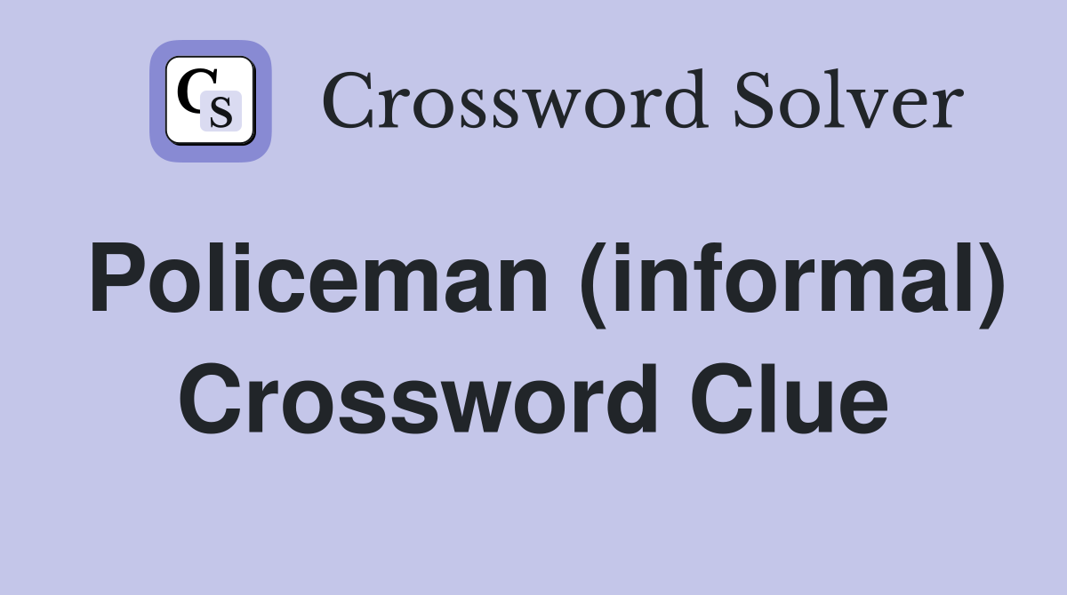 Policeman (informal) Crossword Clue