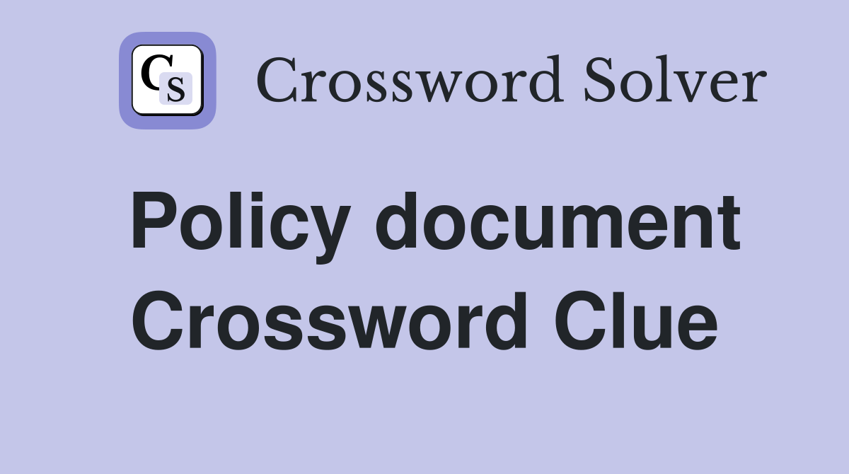 Policy document Crossword Clue