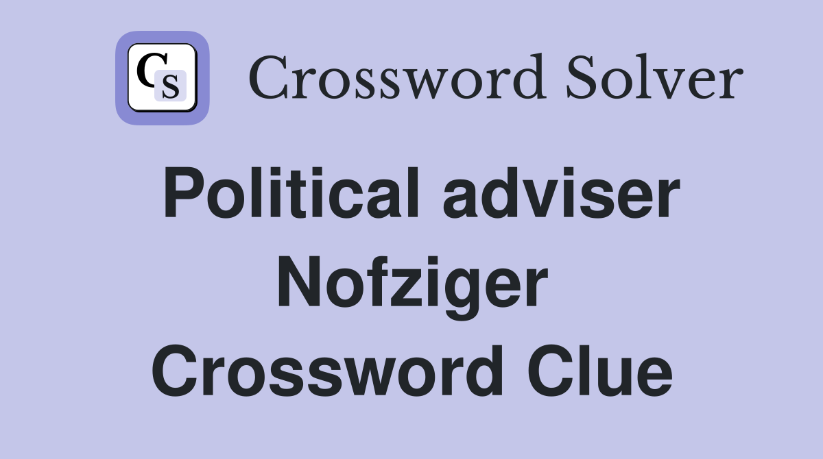 Political adviser Nofziger Crossword Clue