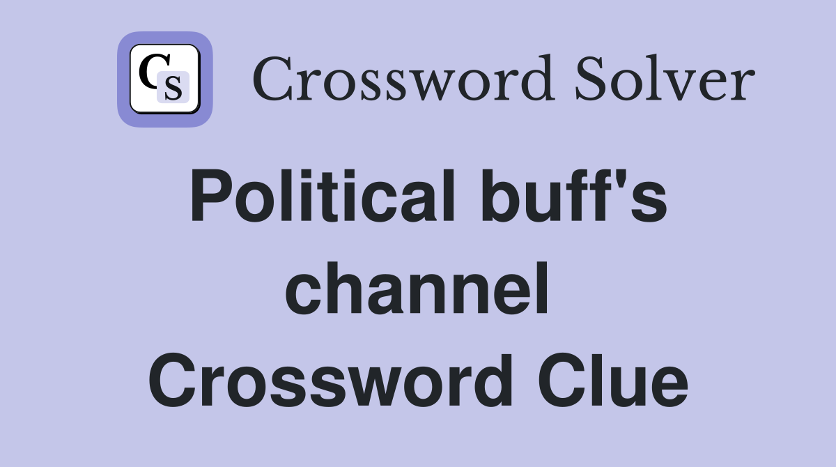 Political buff's channel Crossword Clue