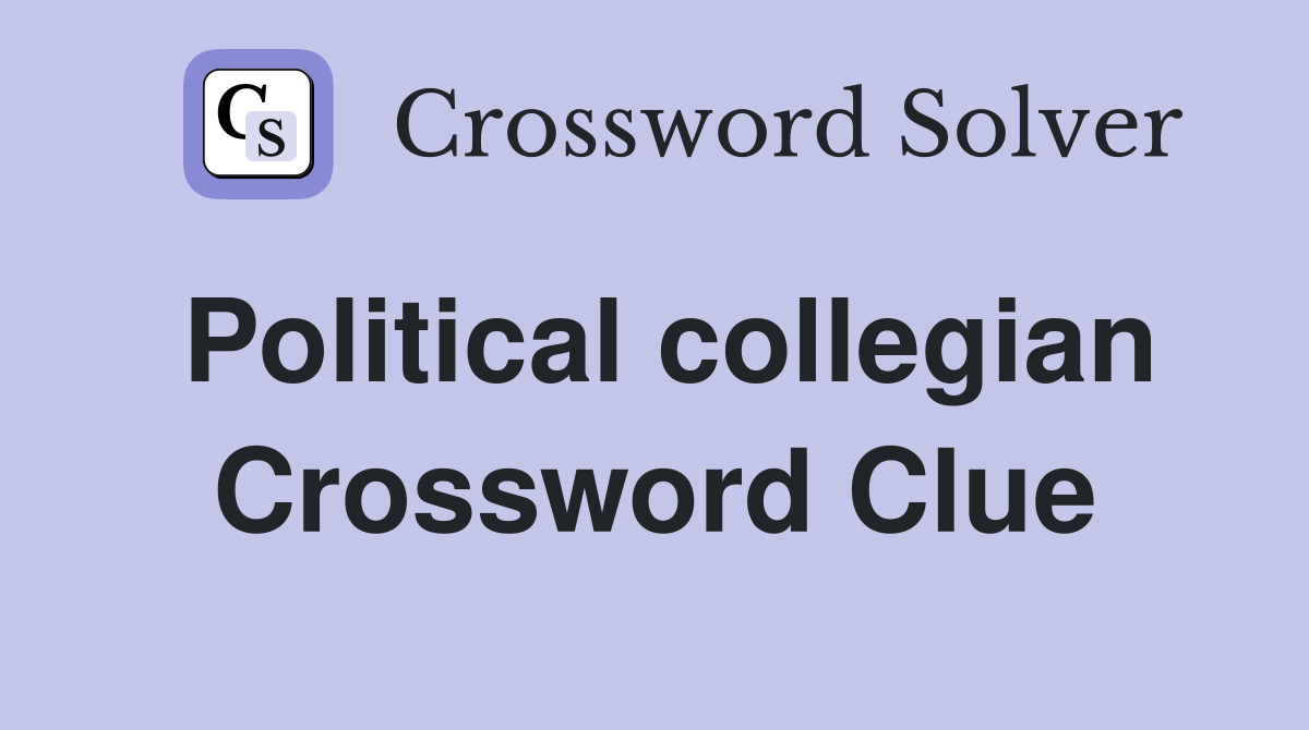 Political collegian Crossword Clue