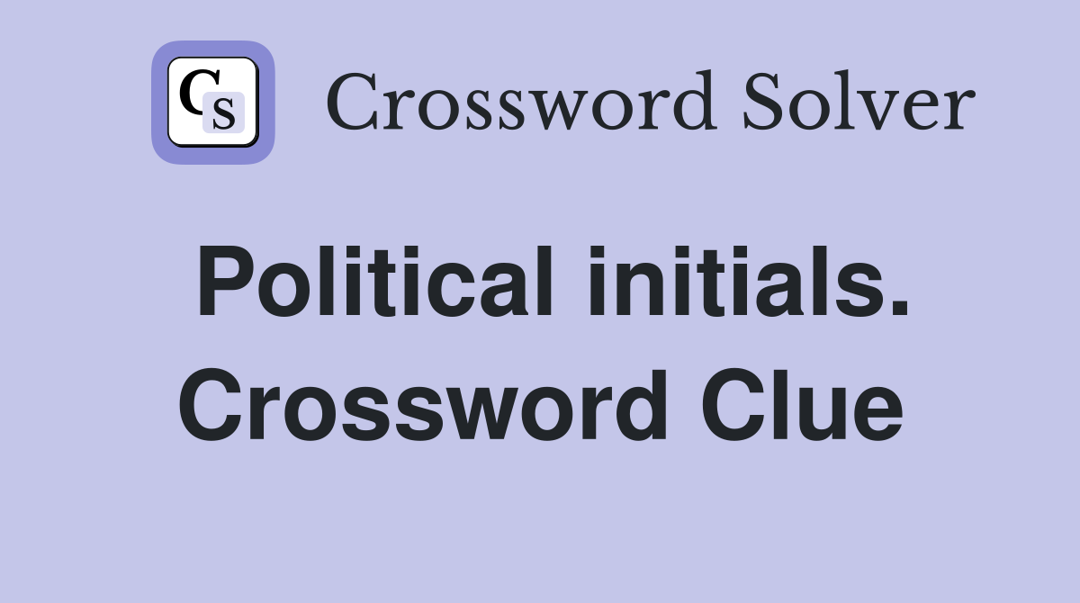 Political initials. Crossword Clue