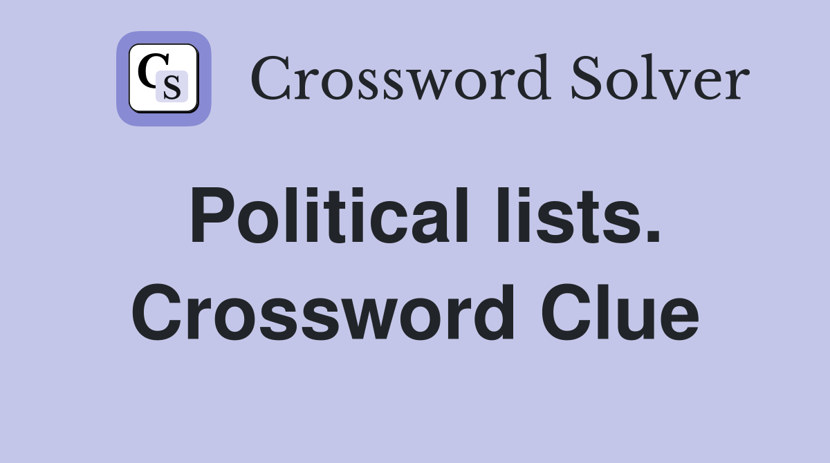 Political lists. Crossword Clue