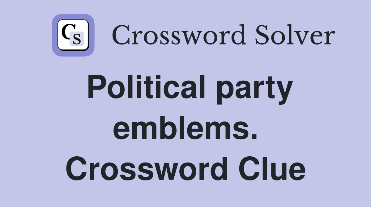 Political party emblems. Crossword Clue