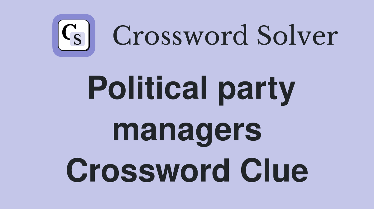 Political party managers Crossword Clue