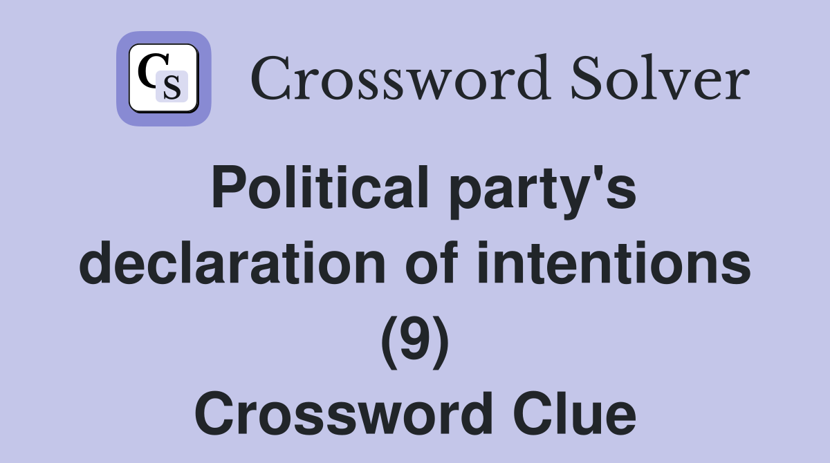 Political party's declaration of intentions (9) Crossword Clue