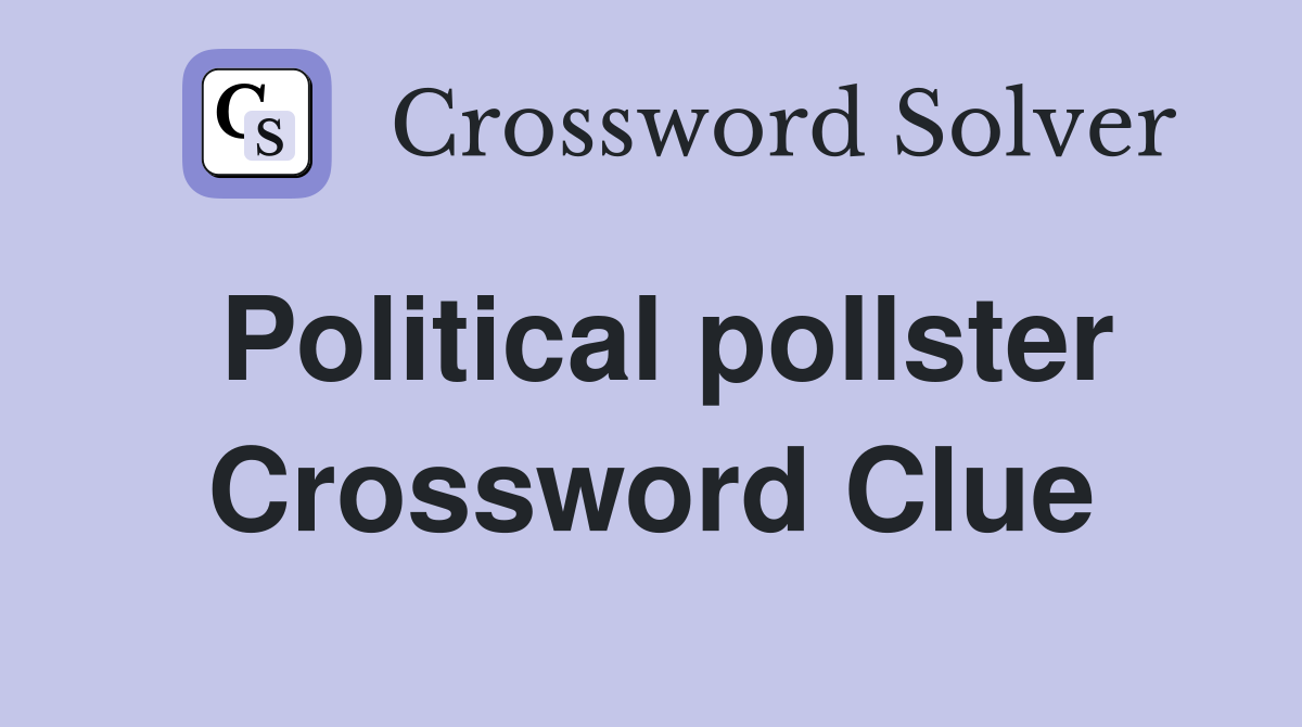 Political pollster Crossword Clue