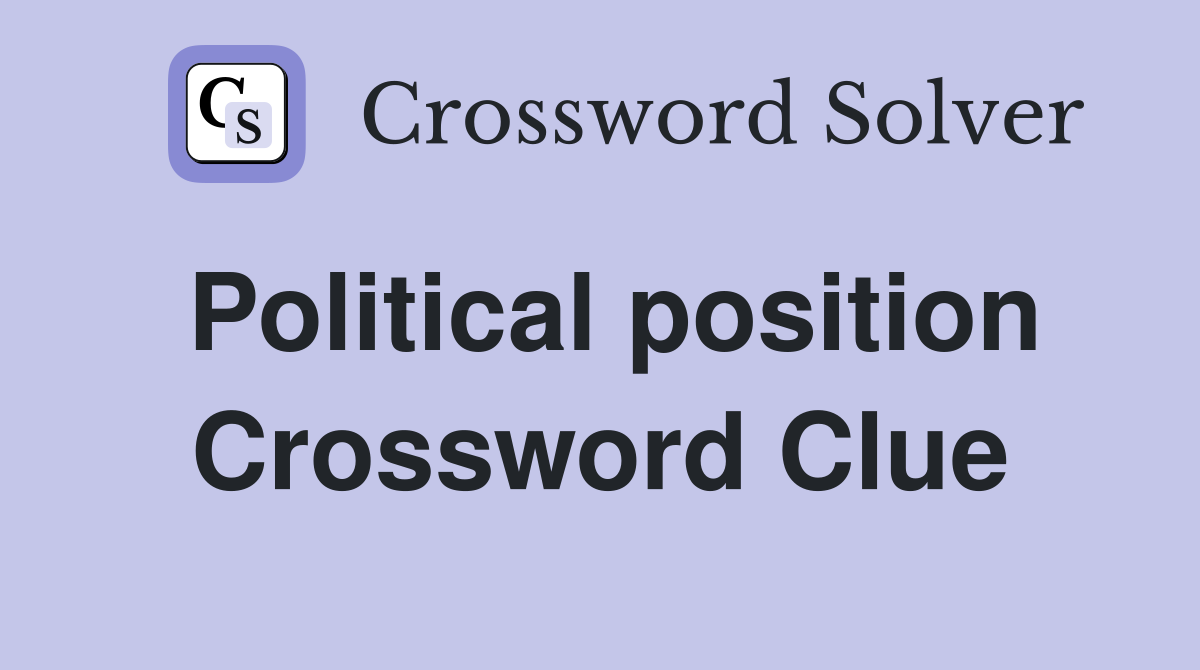 Political position Crossword Clue