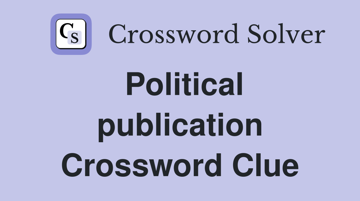 Political publication Crossword Clue