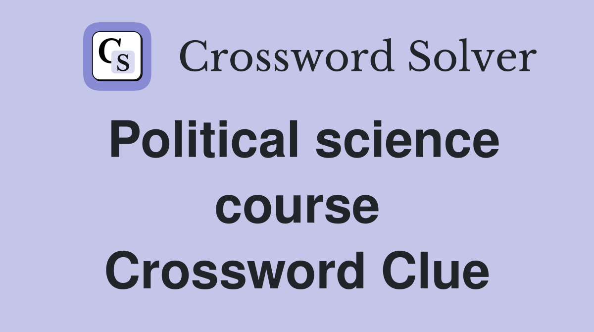 Political science course Crossword Clue