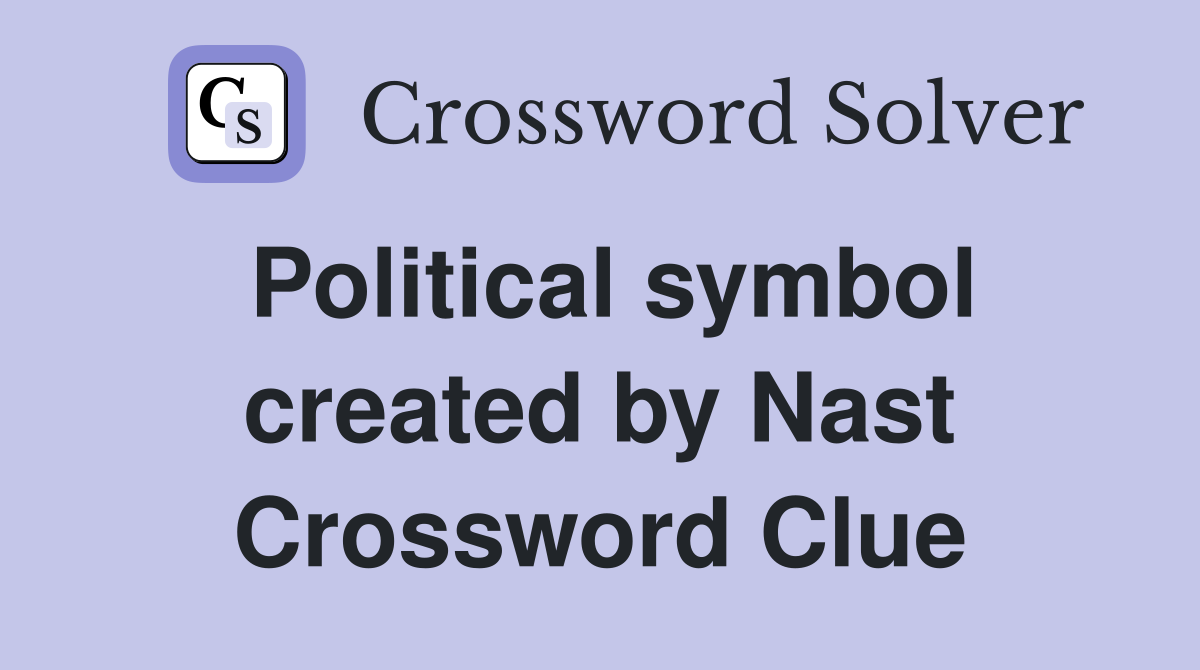 Political symbol created by Nast Crossword Clue