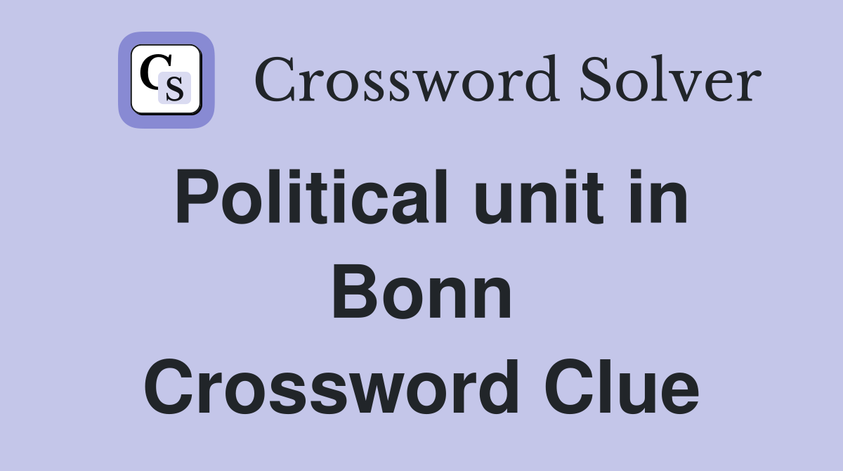 Political unit in Bonn Crossword Clue