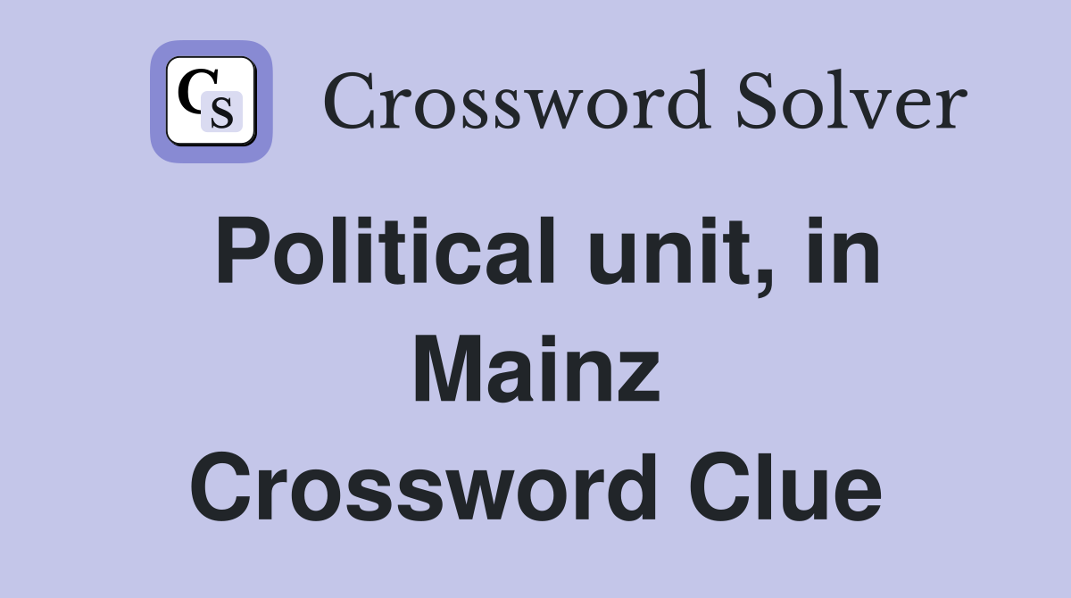 Political unit, in Mainz Crossword Clue
