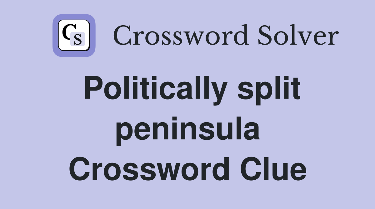 Politically split peninsula Crossword Clue