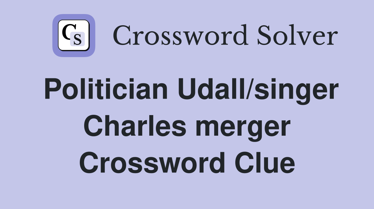 Politician Udall/singer Charles merger Crossword Clue