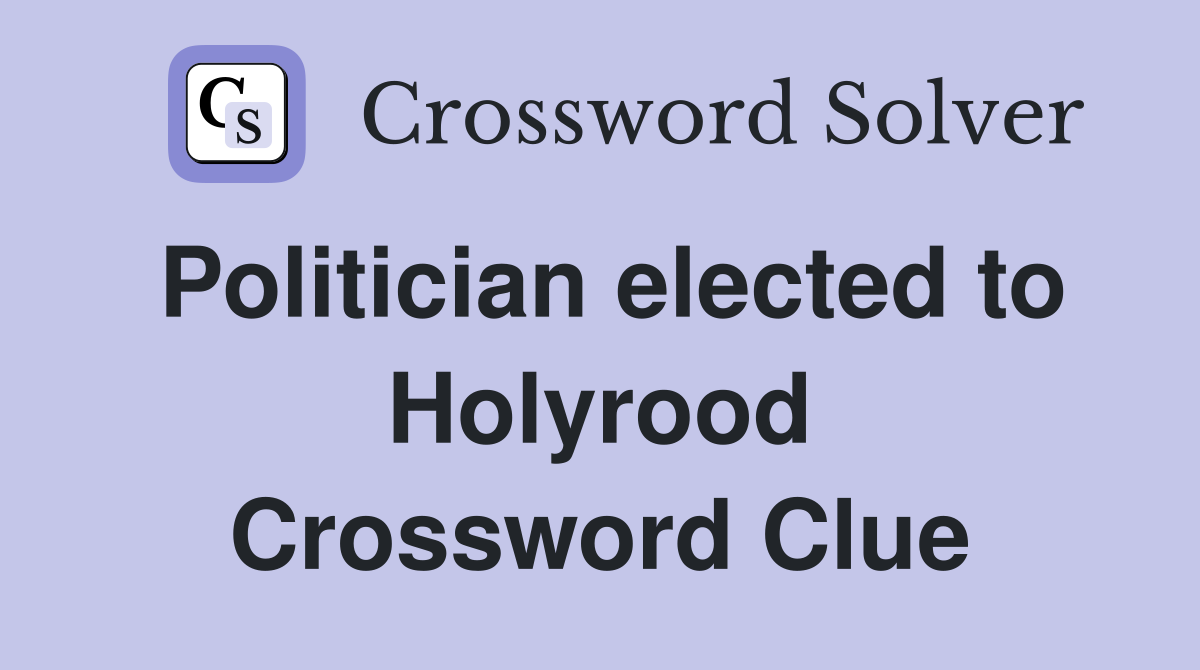 Politician elected to Holyrood Crossword Clue