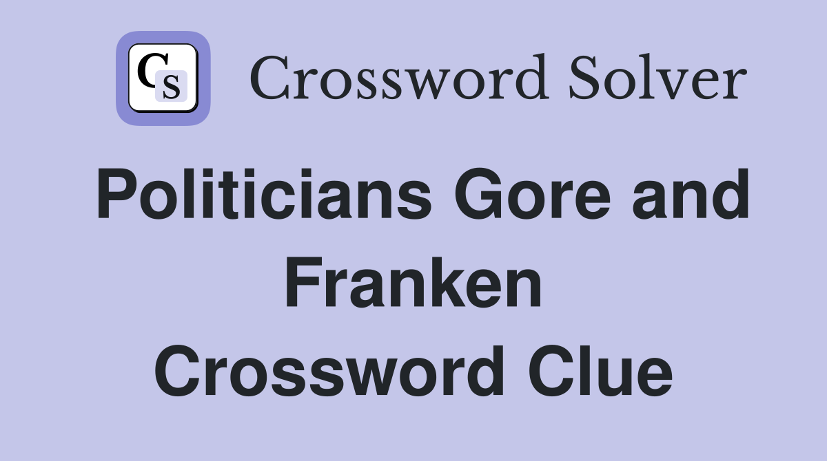 Politicians Gore and Franken Crossword Clue
