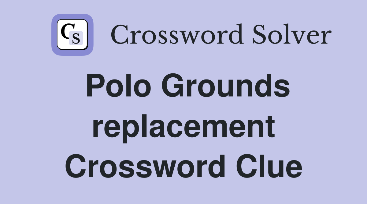 Polo Grounds replacement Crossword Clue