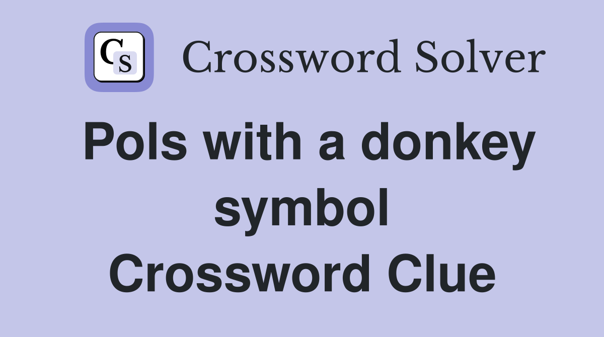 Pols with a donkey symbol Crossword Clue