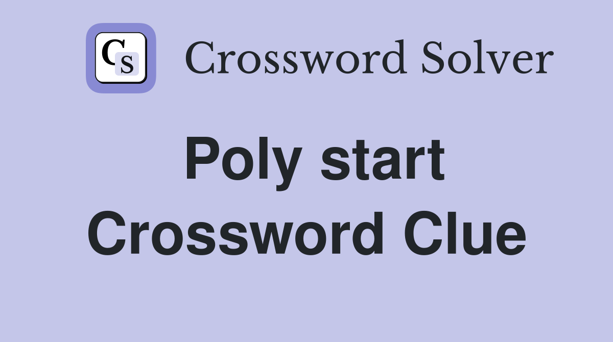 Poly start Crossword Clue
