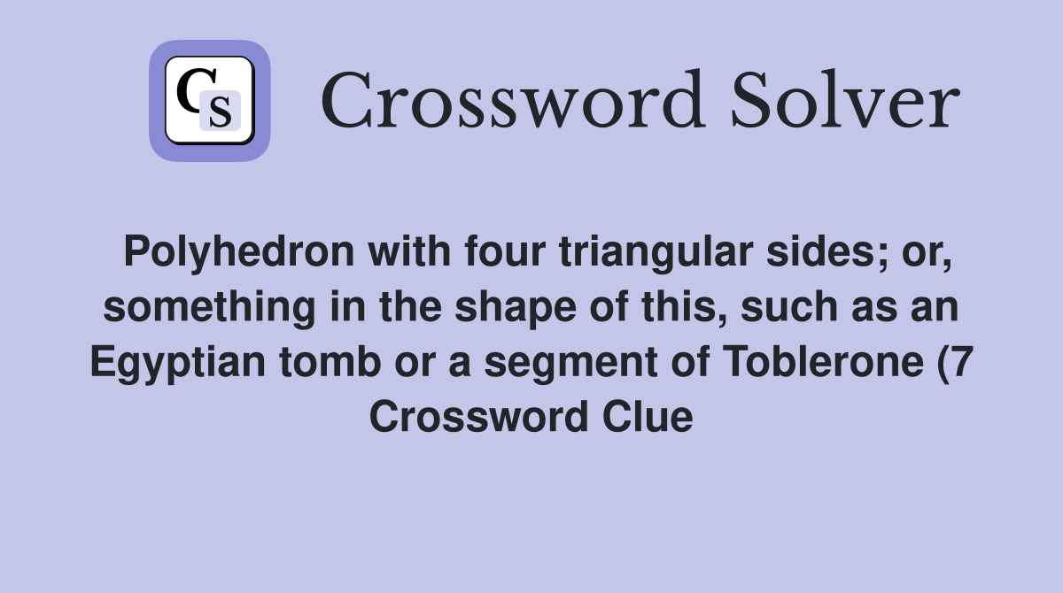 Polyhedron with four triangular sides or something in the shape of Polyhedron with four triangular sides or something in the shape of