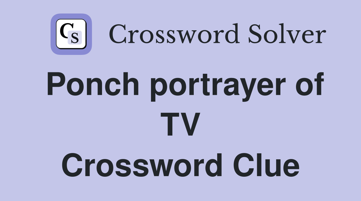 Ponch portrayer of TV Crossword Clue