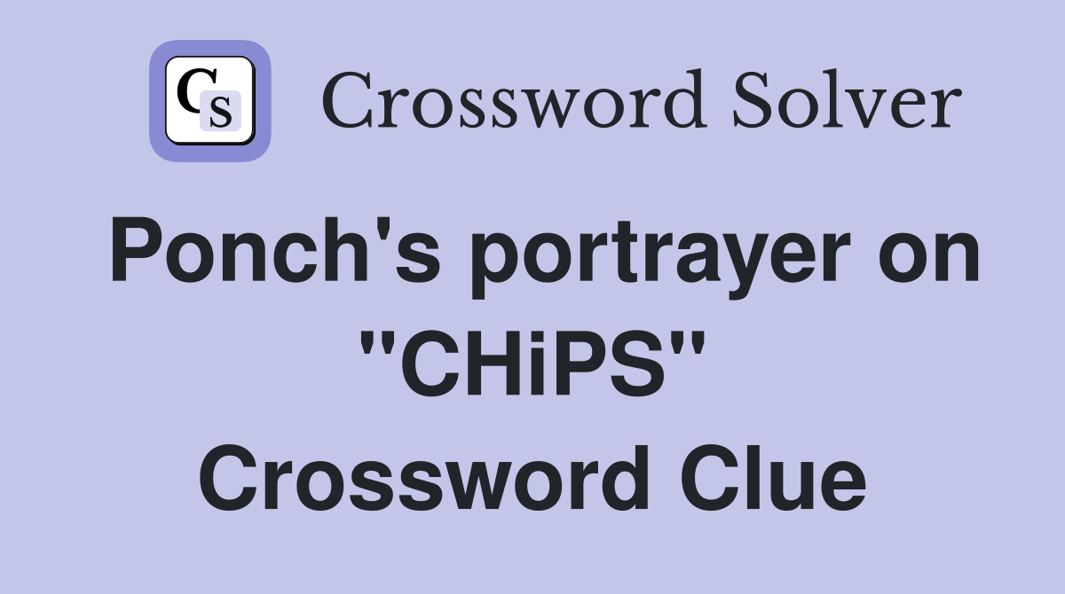 Ponch's portrayer on "CHiPS" Crossword Clue