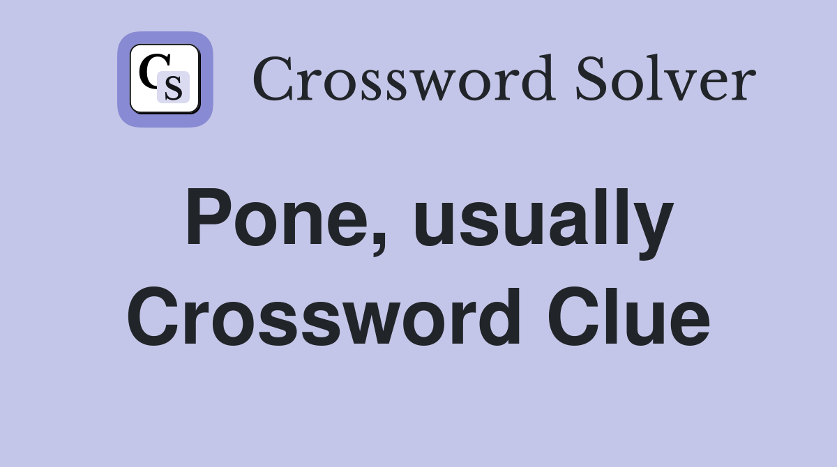 Pone, usually Crossword Clue