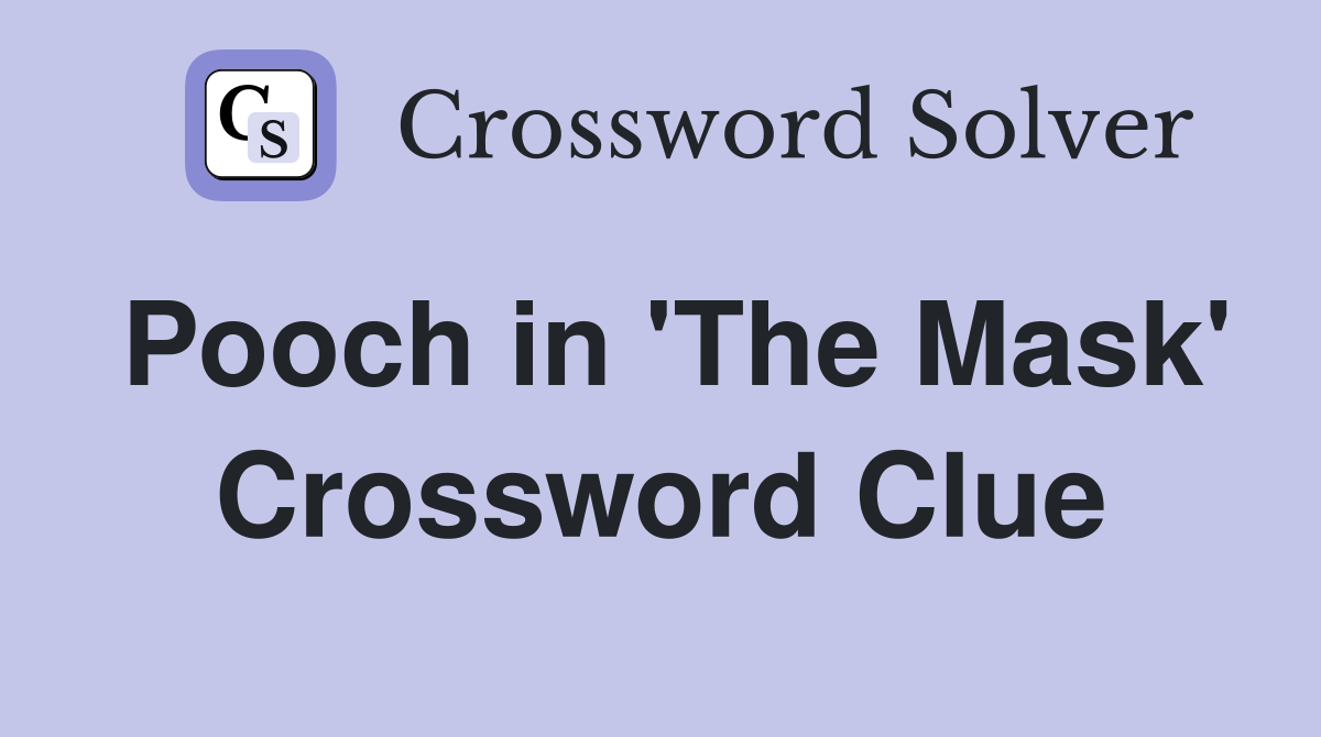 Pooch in 'The Mask' Crossword Clue