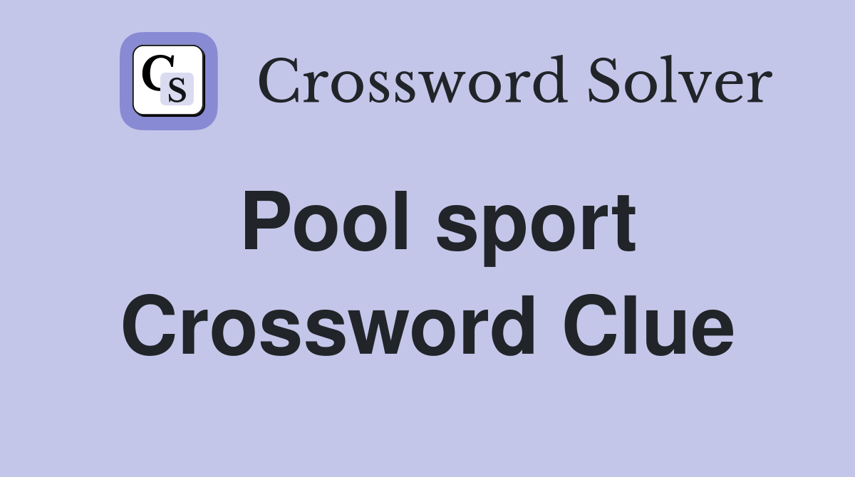 Pool sport Crossword Clue