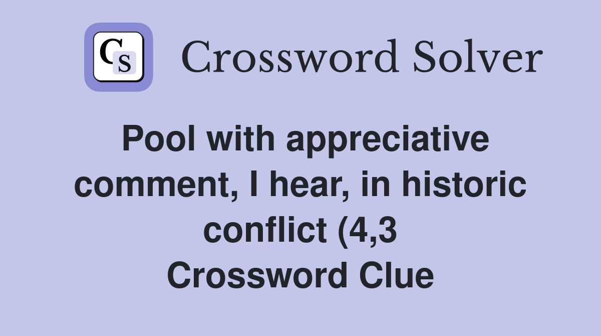 Pool with appreciative comment I hear in historic conflict (4 3 Pool with appreciative comment I hear in historic conflict (4 3