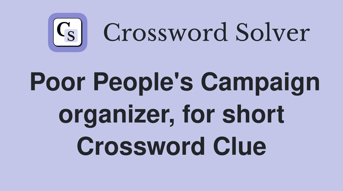 Poor People's Campaign organizer, for short Crossword Clue