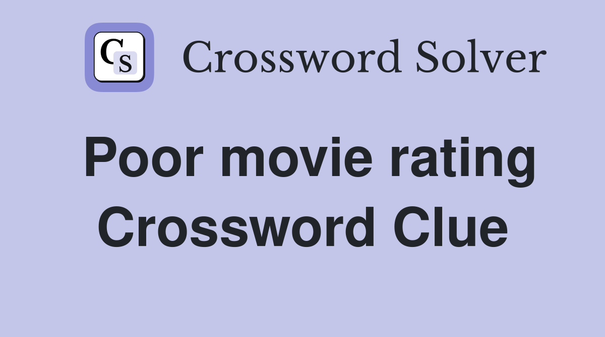 Poor movie rating Crossword Clue