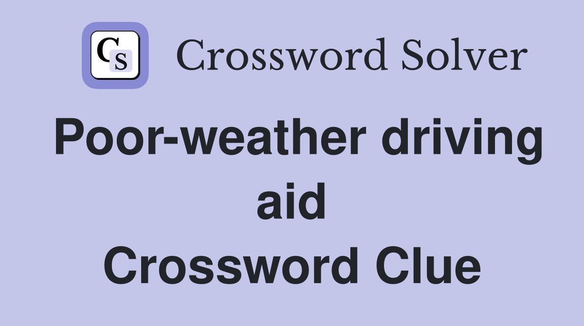 Poor-weather driving aid Crossword Clue