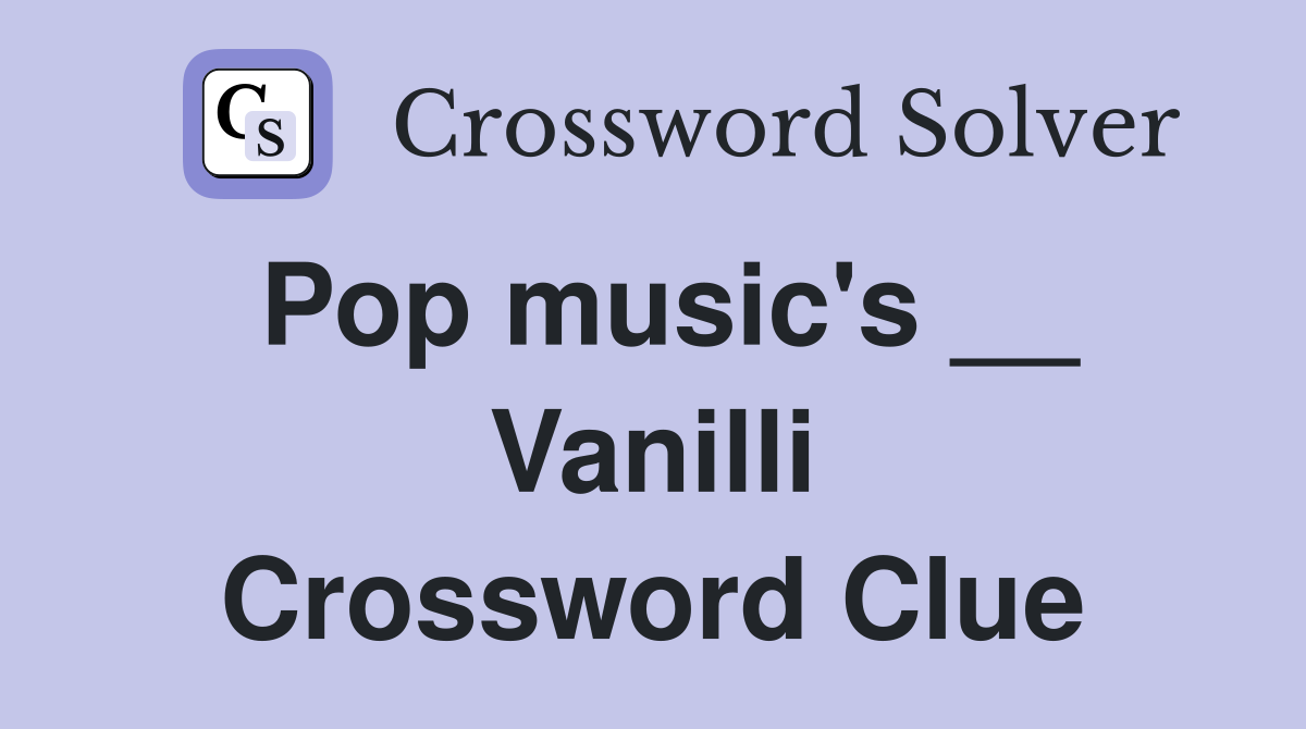 Pop music's __ Vanilli Crossword Clue