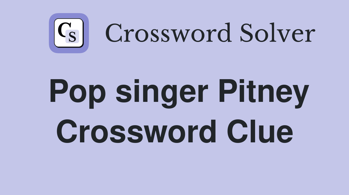 Pop singer Pitney Crossword Clue
