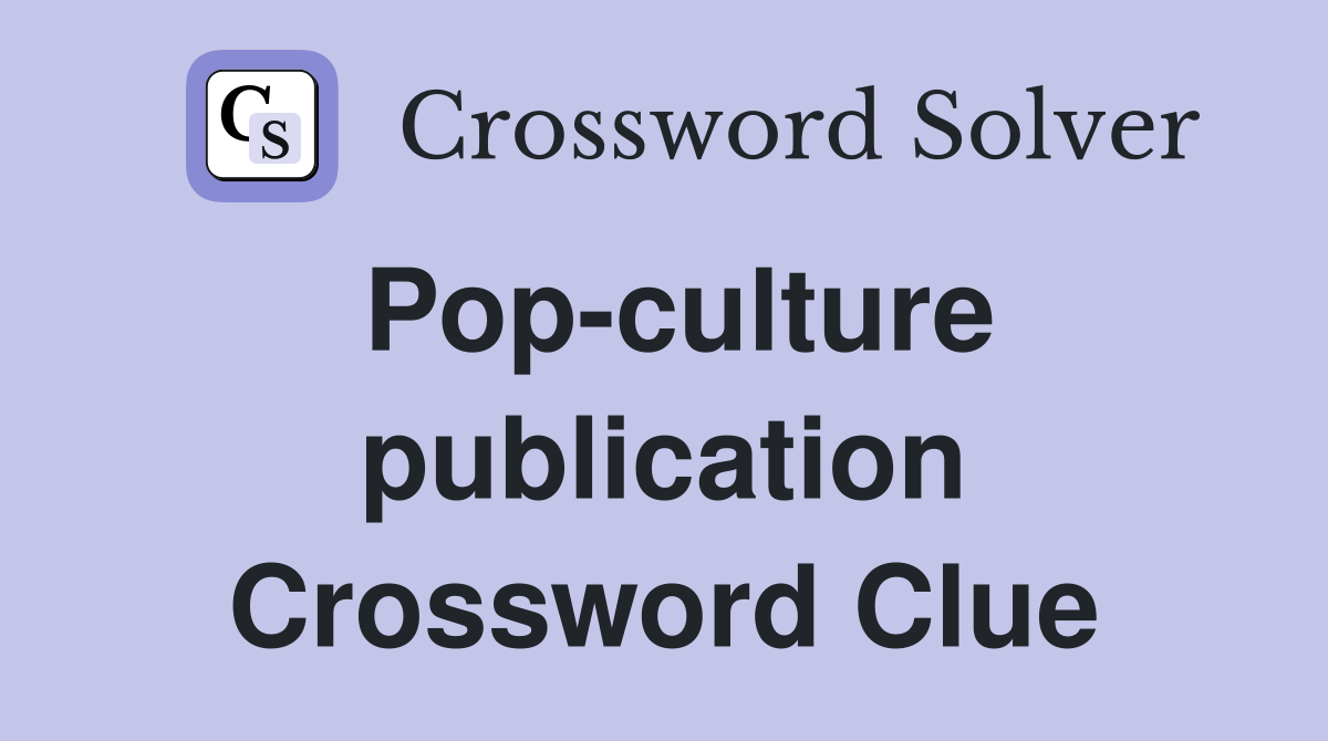 Pop-culture publication Crossword Clue