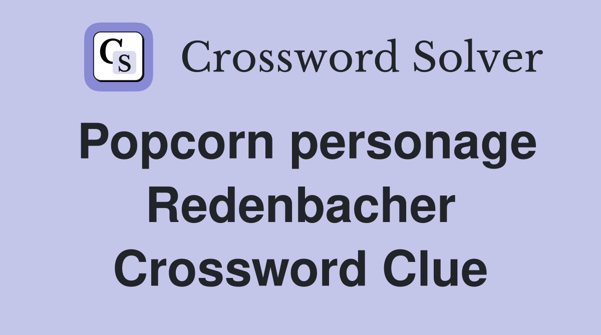 Popcorn personage Redenbacher Crossword Clue