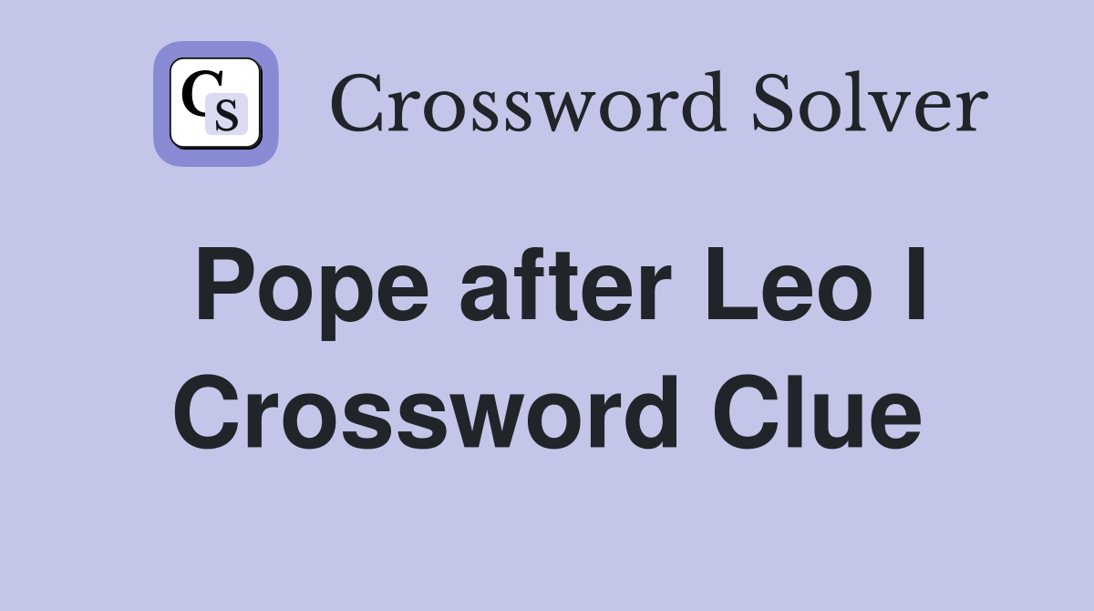 Pope after Leo I Crossword Clue