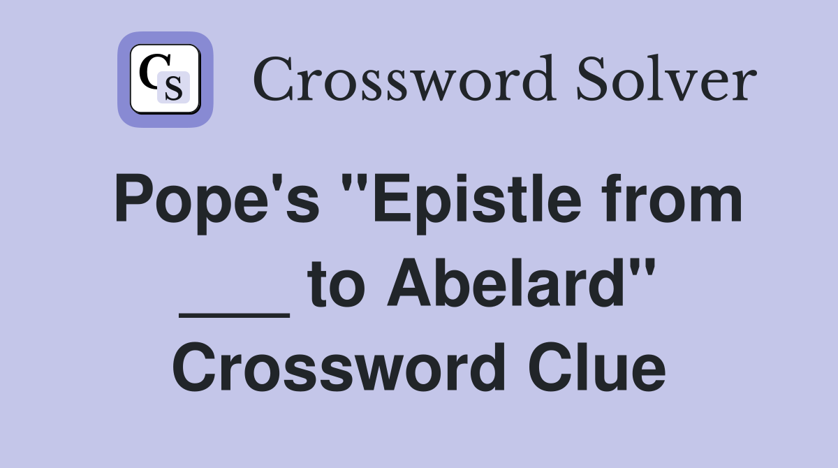 Pope's "Epistle from ___ to Abelard" Crossword Clue