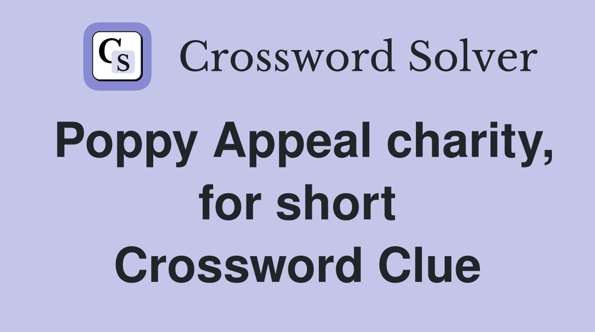 Poppy Appeal charity, for short Crossword Clue